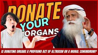 Sadhguru's Wisdom: The Lifelong Impact of Organ Donation