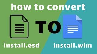 How to convert install.esd to install.wim