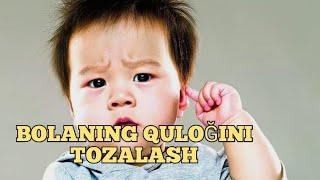 Bolaning quloģini tozalash