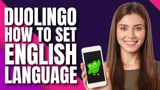 How to Set English Language in Duolingo (Quick Tutorial)