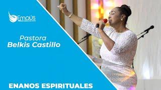 Pastora Belkis Castillo - Enanos Espirituales -