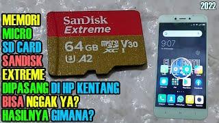 Memori Micro SD Card Sandisk Extreme Dipasang Di HP Kentang, Bisa Nggak Ya? Hasilnya Gimana? | 2022