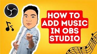 Add Music Background in OBS (OBS Setup for Beginners!) - TAGALOG
