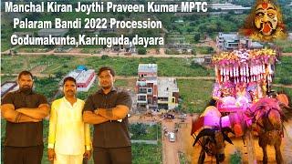 Manchal Kiran Joythi Praveen Kumar MPTC Palaram Bandi 2022 Procession | Godumakunta,Karimguda,dayara