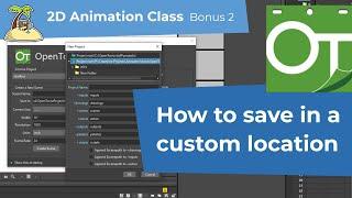 Save a project in a custom location with OpenToonz