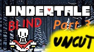 What happened on our date? Undertale blind part 3 UNCUT