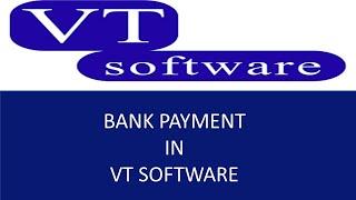 bank payment in vt software | vt software tutorial | vt transaction uk | payments in vt software