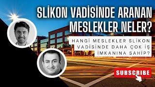 Silikon Vadisi’nde Aranan Meslekler Neler? w/Oktay Arslan