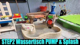 STEP2 WASSERTISCH Pump & SPLASH [Vorstellung | dertestmichel]