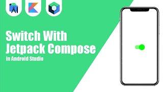 Switch With Jetpack Compose in Android Studio | Kotlin | Jetpack Compose | Android Tutorials