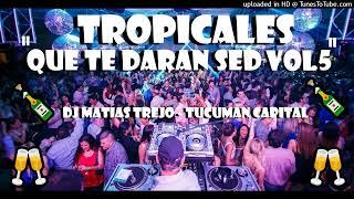  TROPICALES QUE TE DARAN SED VOL.5   - DJ MATIAS TREJO