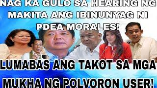 NAGKA GULO SA HEARING NG MAKITA ANG IBINUNYAG PDEA MORALES! LUMABAS TAKOT SA MUKHA NG POLVORON USER!