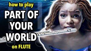 How to play Part of Your World on Flute | Flutorials
