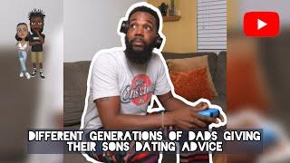 Different generations of Dads giving their sons dating advice #comedy #theclassiiics #funny #dad