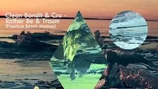 Clean Bandit & Cro - Rather Be & Traum (Freetime Beach Mashup)