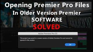 HOW TO OPEN NEW PREMIERE PRO Project on older Version? - Downgrade a Premiere Pro Project File
