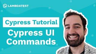 How To Write Tests With Cypress UI Commands | Cypress Tutorial | Part VII