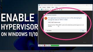 How To Fix Hypervisor is not Running Error on Windows 11 & 10
