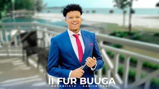 AAMII YARE - II FUR BUUGA NAXARIISTA | HEES CUSUB 2024 BILAA MUSIC