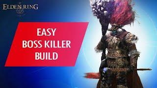 Elden Ring: How to Make an EASY BOSS KILLER Build...