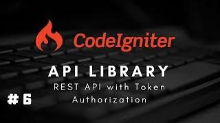 #6 CodeIgniter 3.x Restful #API Library - REST API with Token Authorization