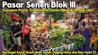 PASAR SAYUR DAN DAGING SENEN BLOK III, JAKARTA PUSAT |  Suasana Pagi Di Pasar Tradisional Jakarta