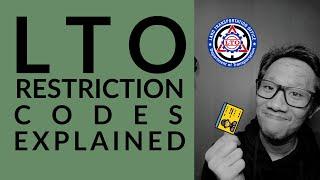 LTO RESTRICTION CODES EXPLAINED (OLD AND NEW)