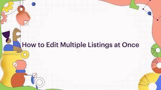 How To | Edit Multiple Listings at Once