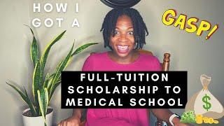 How I Got a Full Tuition Scholarship to Medical School