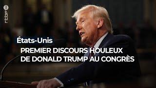 Etats-Unis : premier discours houleux de Donald Trump au Congrès - RTBF Info