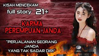 SADIS FULL STORY JANDA 4 KALI JOROK DAN PEMALAS TAK TAU DIRI MENDAPAT KARMA YANG SETIMPAL