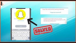 Snapchat login problem: Oops, we could not find matching credentials! [Easy Fix]