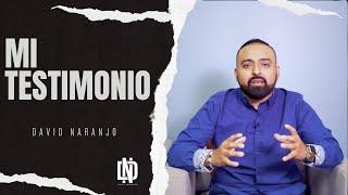 David Naranjo Testimonio