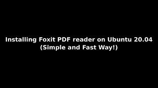Installing Foxit PDF Reader (Ubuntu 20.04)