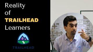 Reality of trailhead | Salesforce trailhead