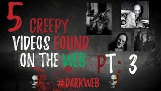 TOP 5 CREEPY VIDEOS FROM THE DARK WEB PT: 3 2019 (#DEEPWEB #CREEPY #STRANGE )