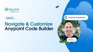 Navigate and Customize Anypoint Code Builder