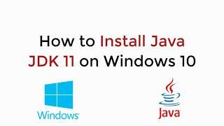 How to Install Java JDK 11 on Windows 10 UPDATED