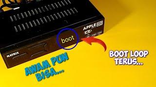 cara simpel perbaiki set top box matrix Apple boot loop|booting|boot