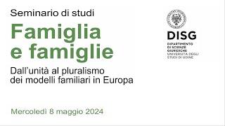 Famiglia e famiglie. Dall'unità al pluralismo dei modelli famigliari in Europa