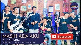 MASIH ADA AKU (Khalid  Karim) - A. ZAKARIA | Live Cover Dangdut New Lebista