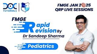  Pediatrics Rapid Revision with Dr. Sandeep Sharma(Edited Version)  FMGE JAN 2025 