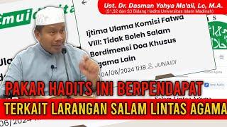 PENDAPAT PAKAR HADITS TERKAIT SALAM LINTAS AGAMA || Ust. Dr. Dasman Yahya, Lc, M.A