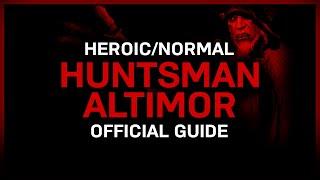 Huntsman Altimor - Heroic/Normal - Official Guide - Castle Nathria