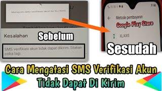 Cara Mengatasi SMS Verifikasi Akun Tidak Dapat Dikirim Di Google Play Store 2021