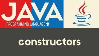 Constructors | Java | Tutorial 28