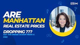 Are Manhattan Real Estate Prices Dropping?