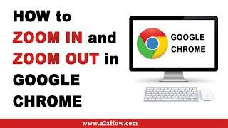 How to Zoom in and Out in Google Chrome (Desktop)