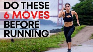 The Best Warm Up BEFORE RUNNING (Do These 6 Movements To Run Better)