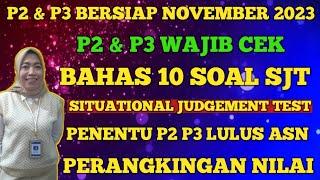 P2 & P3 CEK !! BAHAS TUNTAS 10 SOAL SJT SITUATIONAL JUDGEMENT TEST PPPK GURU P2 P3 PENENTU KELULUSAN